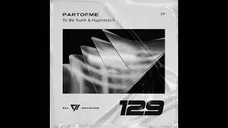 Partofme, Neon - Hypnosis's [Exx Boundless]