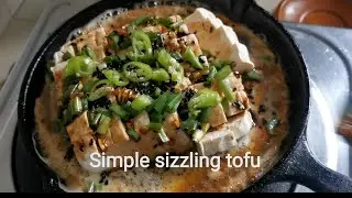 sizzling tofu, light and healthy tofu recipe 