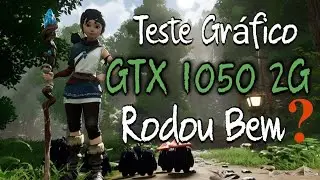 Kena Bridge Of Spirits Teste GTX 1050 2G