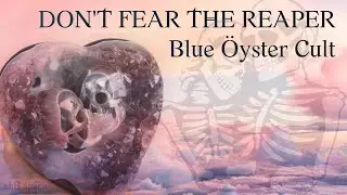 Blue Öyster Cult - Don't Fear the Reaper LYRICS