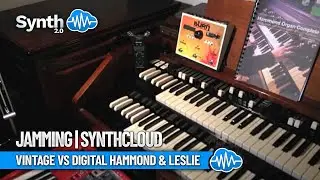 VINTAGE VS DIGITAL HAMMOND & LESLIE 2 | JAMMING | Synthcloud
