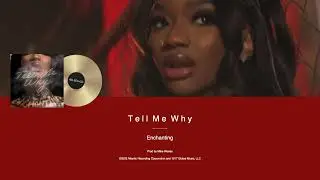 Enchanting - Tell Me Why (2023 R&B Slow Jam)