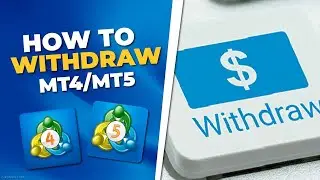 HOW TO WITHDRAW FROM METATRADER 4 AND 5