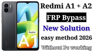 Redmi A1 +A2 / FRP Bypass Android 13 | New Solution | Redmi A1 Google Account Bypass Without Pc  PMT