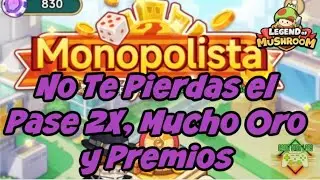 LOM Evento Monopolista, Haste Millonario con el Pase 2X, No te lo Pierdas