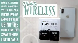 How To Use The Rode Wireless Go Microphone With Your iPhone iPad & Android Using The Edutige EWL-001