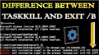 Difference between Taskkill & Exit in Command Prompt | Command to Stop any Process in Windows 10/8/7