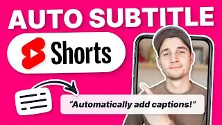 How to Add Subtitles to YouTube Shorts (Automatically)