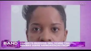 HARMONIZAÇÃO FACIAL - REPORTAGEM BAND MULHER