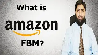 What is Amazon FBM | What is Fulfillment by Merchant | Mirza Muhammad Arslan