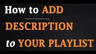 How to add description to YouTube playlists | Tags to Playlists