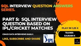 Part 5 |  SQL Interview Question | Query for IPL Match Table  