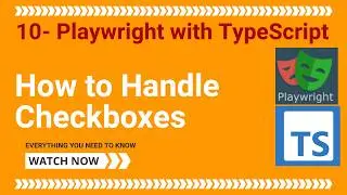 10 - Playwright With TypeScript - How to handle Checkboxes