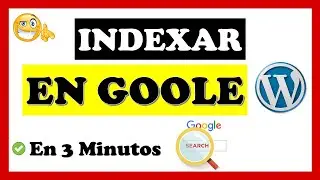Como INDEXAR Pagina o Entrada de WORDPRESS en Google 🥇