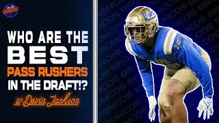 Who Are The Best Pass Rushers In The NFL Draft!? w/ Devin Jackson