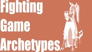 The Archetypes in Fighting Games.