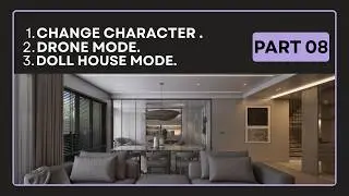 REALTIME INTERACTIVE ARCHVIZ IN UNREAL ENGINE.  PART 08.