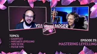 Easiest Tips for Faster Leveling & League Starts - Ep.25 Inspired Learning - Path of Exile Podcast