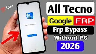 All Tecno FRP Bypass Without PC 2026 | Latest Method | 100% Working