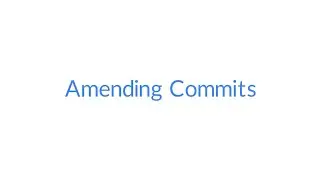 Git and GitHub - Amending Commits #21