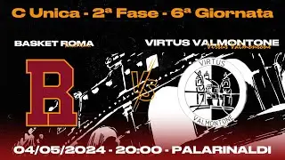 2ª FASE - 6ª GIORNATA C UNICA -- Basket Roma vs Virtus Valmontone (05/04/2024)