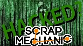 Scrap Mechanic: Joining ANYONE! [PATCHED]