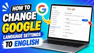 How to Change Google Language Settings to English (2025)