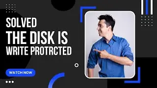 Solved The disk is write protected 