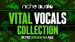 Vital Vocals Sample Pack For Maschine, Ableton & Logic - From Niche Audio