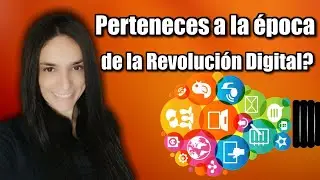 Y tu? perteneces a la época de la Revolución Digital?