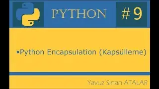 Python Encapsulation | Python Object Oriented Programming| Python Kapsülleme