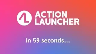 Action Launcher in 59 seconds