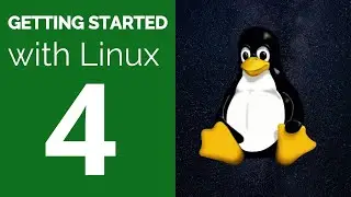 Getting Started with Linux - Episode 4 - Using the Terminal