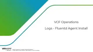 Aria Operations for Logs - 4c - Fluentd Agent Install