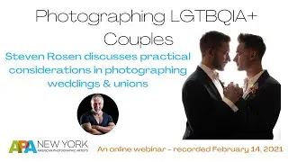 APA NY: Photographing LGTBQIA+ Couples with Steven Rosen