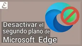 Desactivar el segundo plano de Microsoft Edge