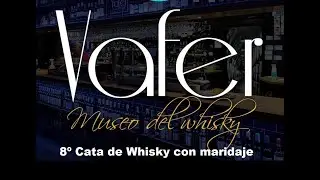 8º Cata de Whisky con Maridaje  En Museo del Whisky Vafer de Pobladura del Valle