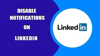 How to Disable Notifications on Linkedin ? Linkedin Tips