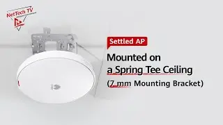 Installing Huawei AirEngine Indoor Settled APs on Spring Tee Ceilings with 7 mm Mounting Brackets