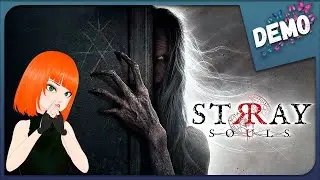 БОДРЕНЬКИЙ ХОРРОР ► Stray Souls DEMO