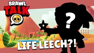 Brawl Stars: June Brawl Talk! - LIFE LEECH, New Brawler, Balance Changes & Much More Update - Ideas!
