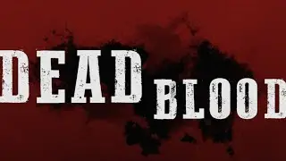 Dead Blood: Survival FPS (Зачистил ремонтное депо, восстановил оружейную).