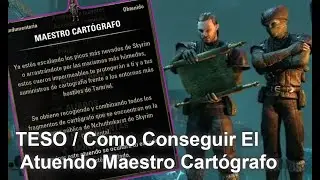 TESO | Como Conseguir El Atuendo Maestro Cartógrafo |