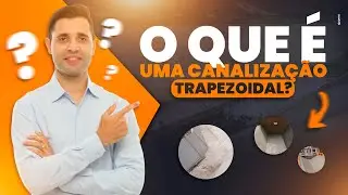 O que é uma canalização trapezoidal?