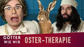 Die Oster-Therapie | Götter wie wir