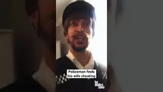 Policeman finds his wife cheating