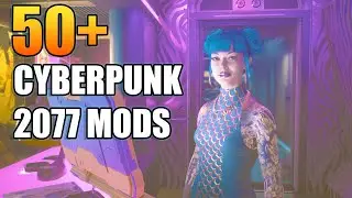 50+ Cyberpunk 2077 Patch 1.6 Mods That ENHANCE The Way YOU Play | Gameplay & Modlist 2022!