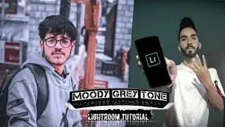 Lightroom Moody Grey Editing Tutorial|Download Moody Grey preset 2021|Ruhail Bhat