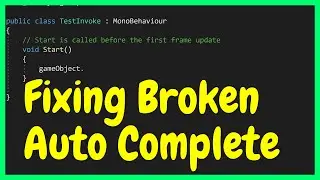 Fix Visual Studio Autocomplete/Intellisense in Unity - (2018, 2019, 2020, 2021, 2022, 2023)