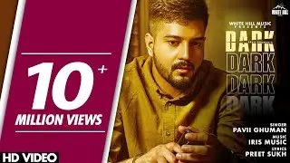 DARK (Full Song) | Pavii Ghuman | New Punjabi Sad Song 2020 | Sad Songs